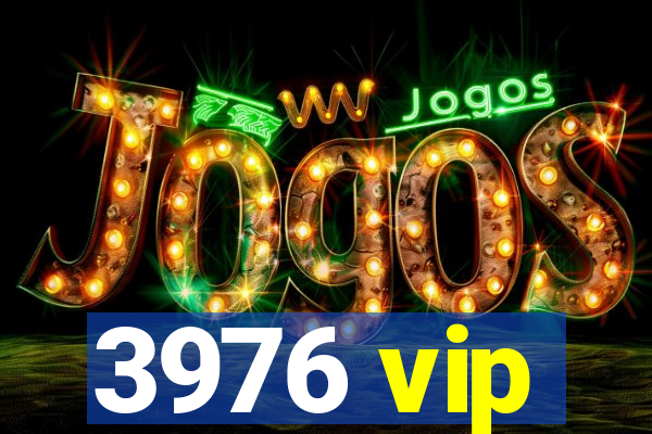 3976 vip